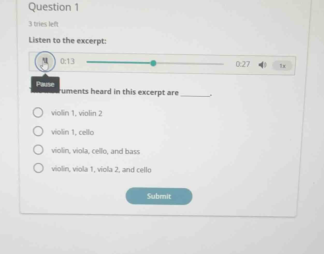 question 1 3 tries left listen to the excerpt: the instruments heard in…