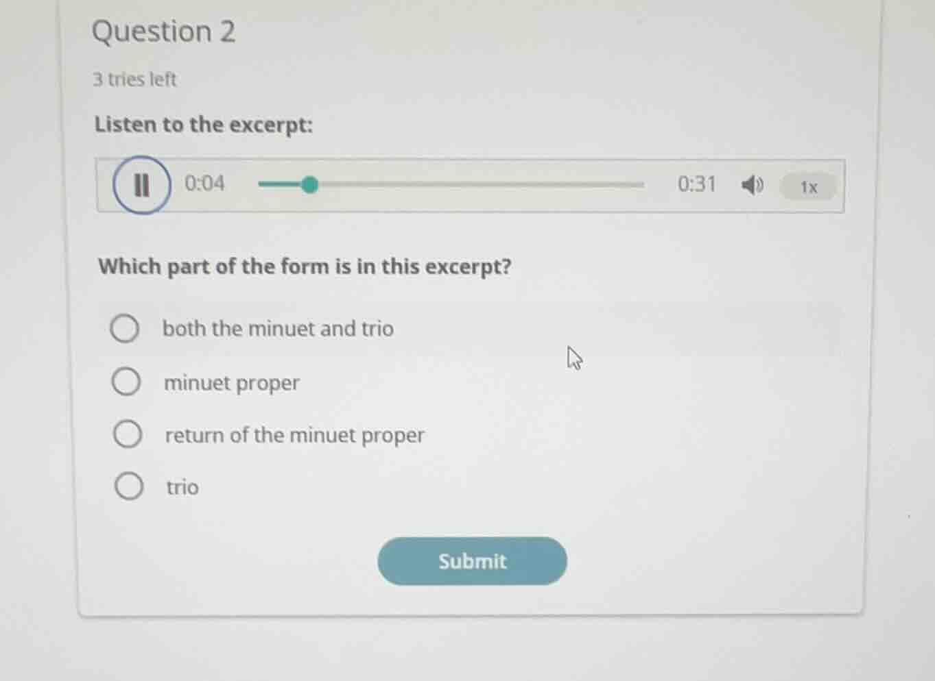 question 2 3 tries left listen to the excerpt: which part of the form i…