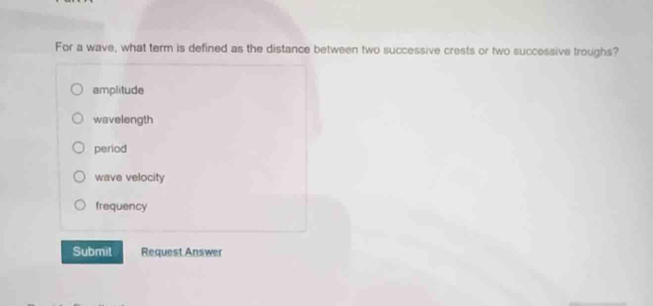 for a wave, what term is defined as the distance between two successive…