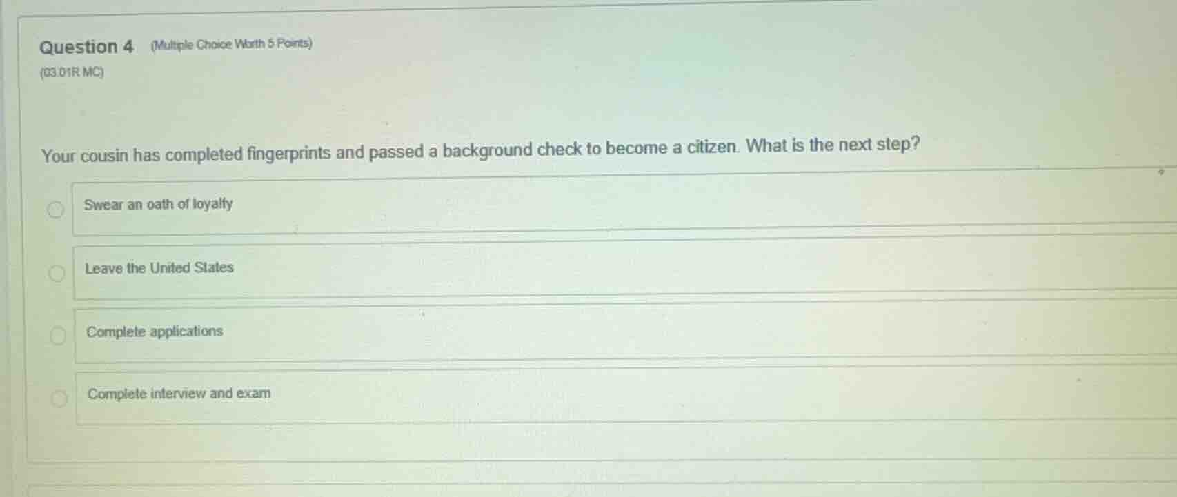 question 4 (multiple choice worth 5 points) (03.01r mc) your cousin has…