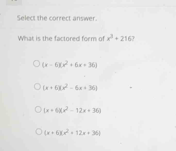 select the correct answer. what is the factored form of (x^3 + 216)? ((…