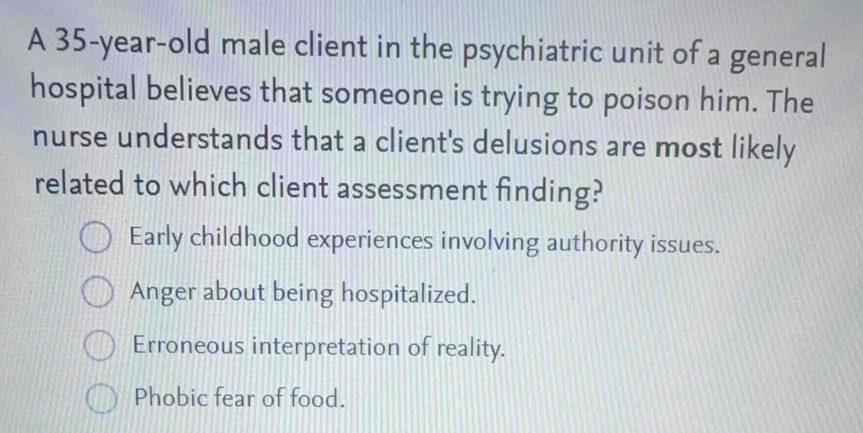 a 35-year-old male client in the psychiatric unit of a general hospital…