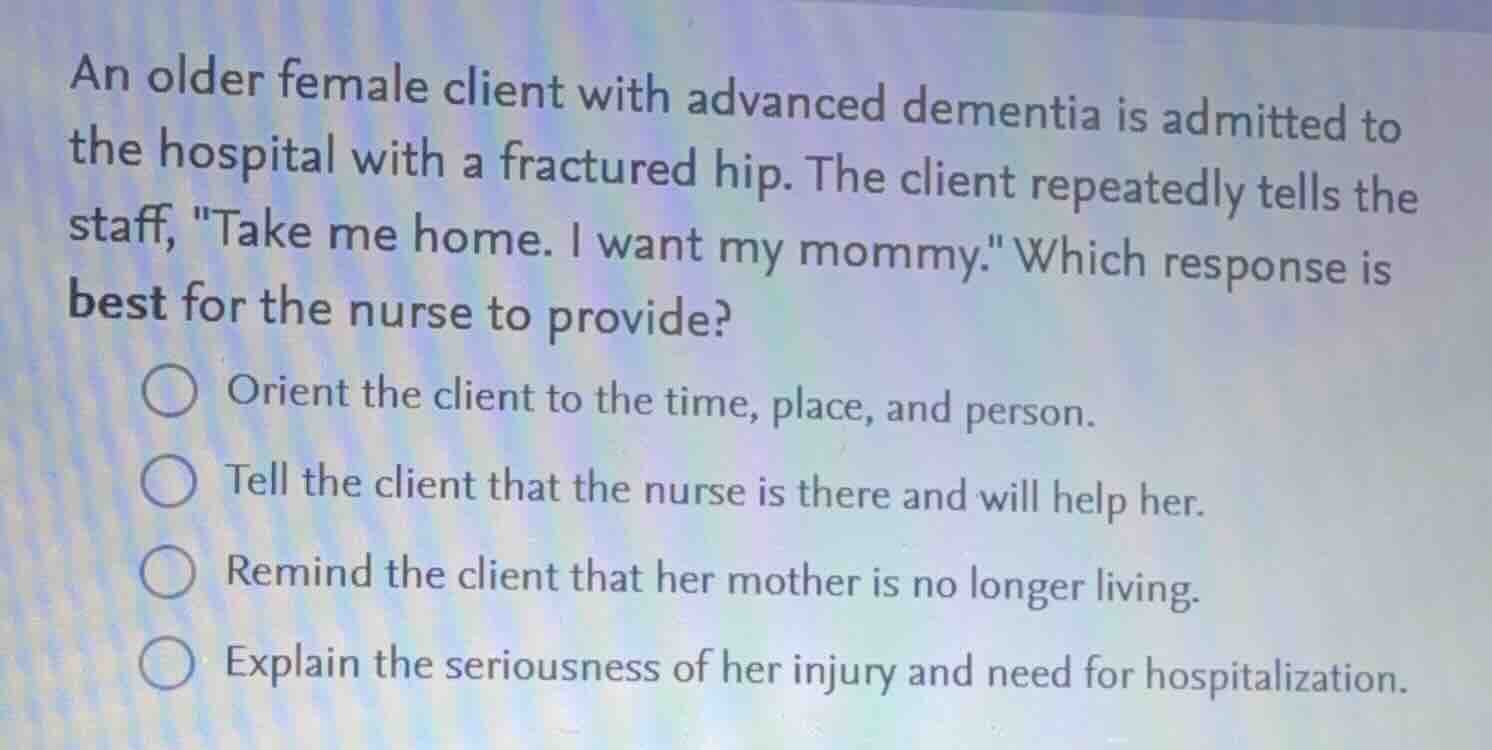 an older female client with advanced dementia is admitted to the hospit…