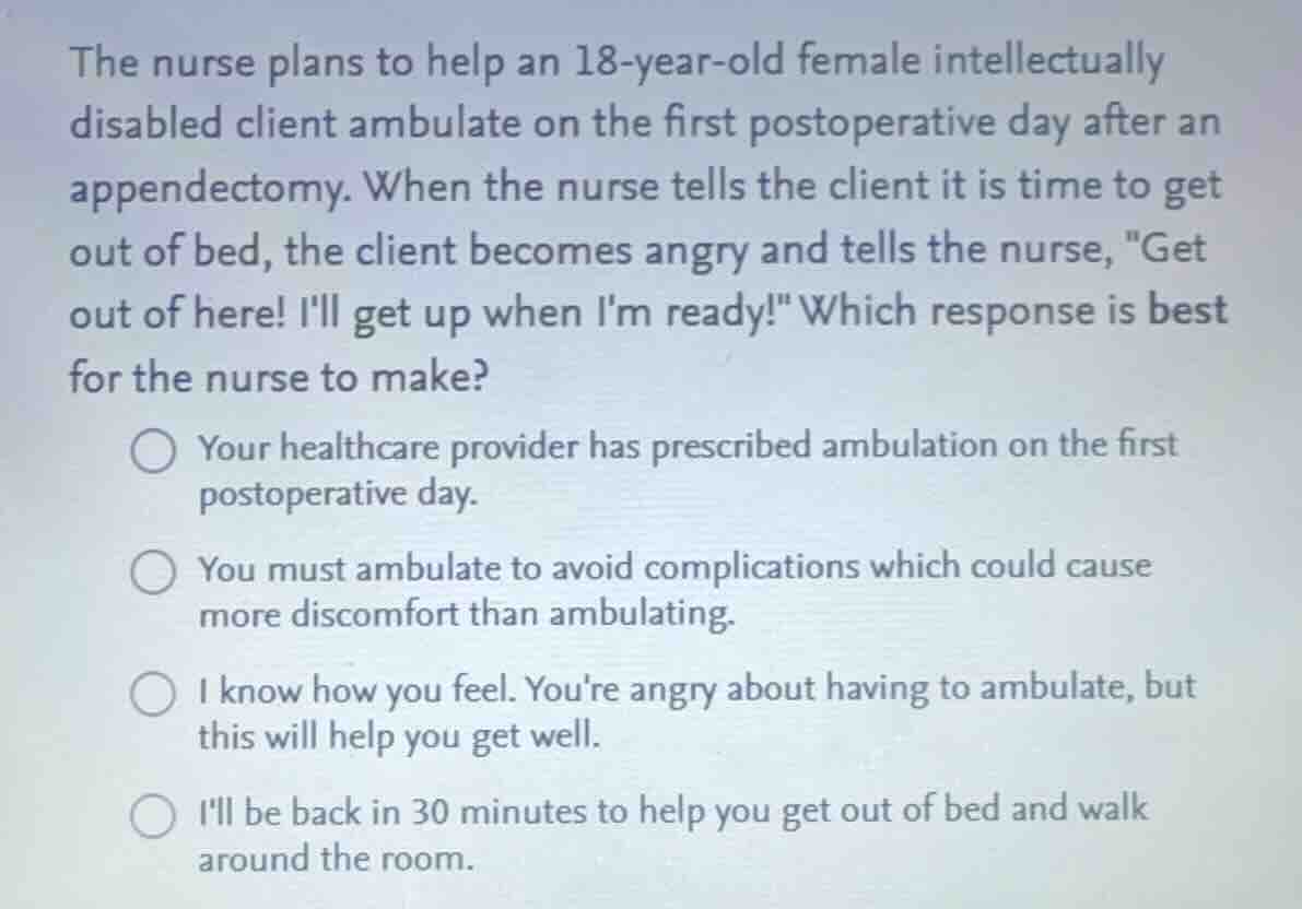 the nurse plans to help an 18-year-old female intellectually disabled c…