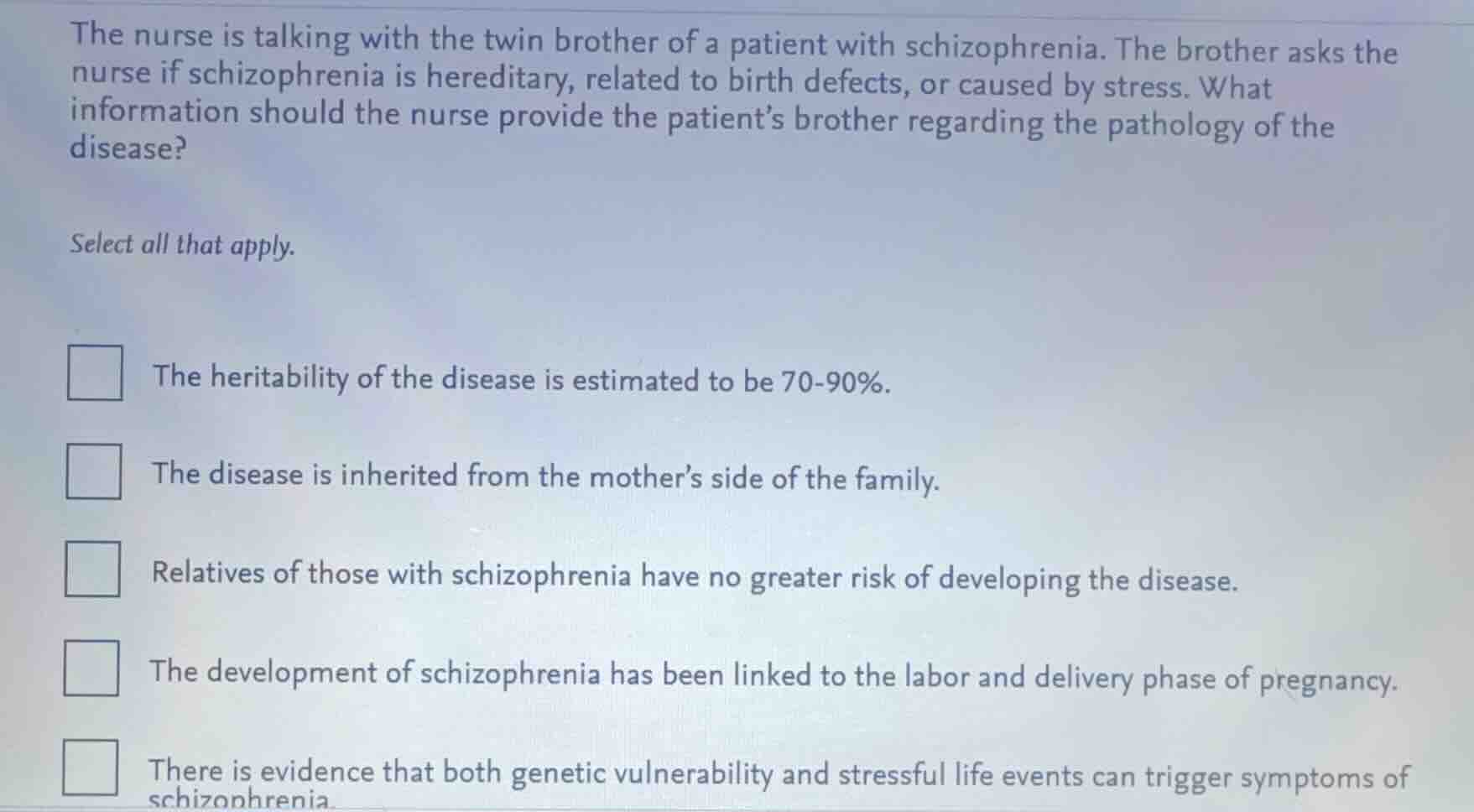 the nurse is talking with the twin brother of a patient with schizophre…