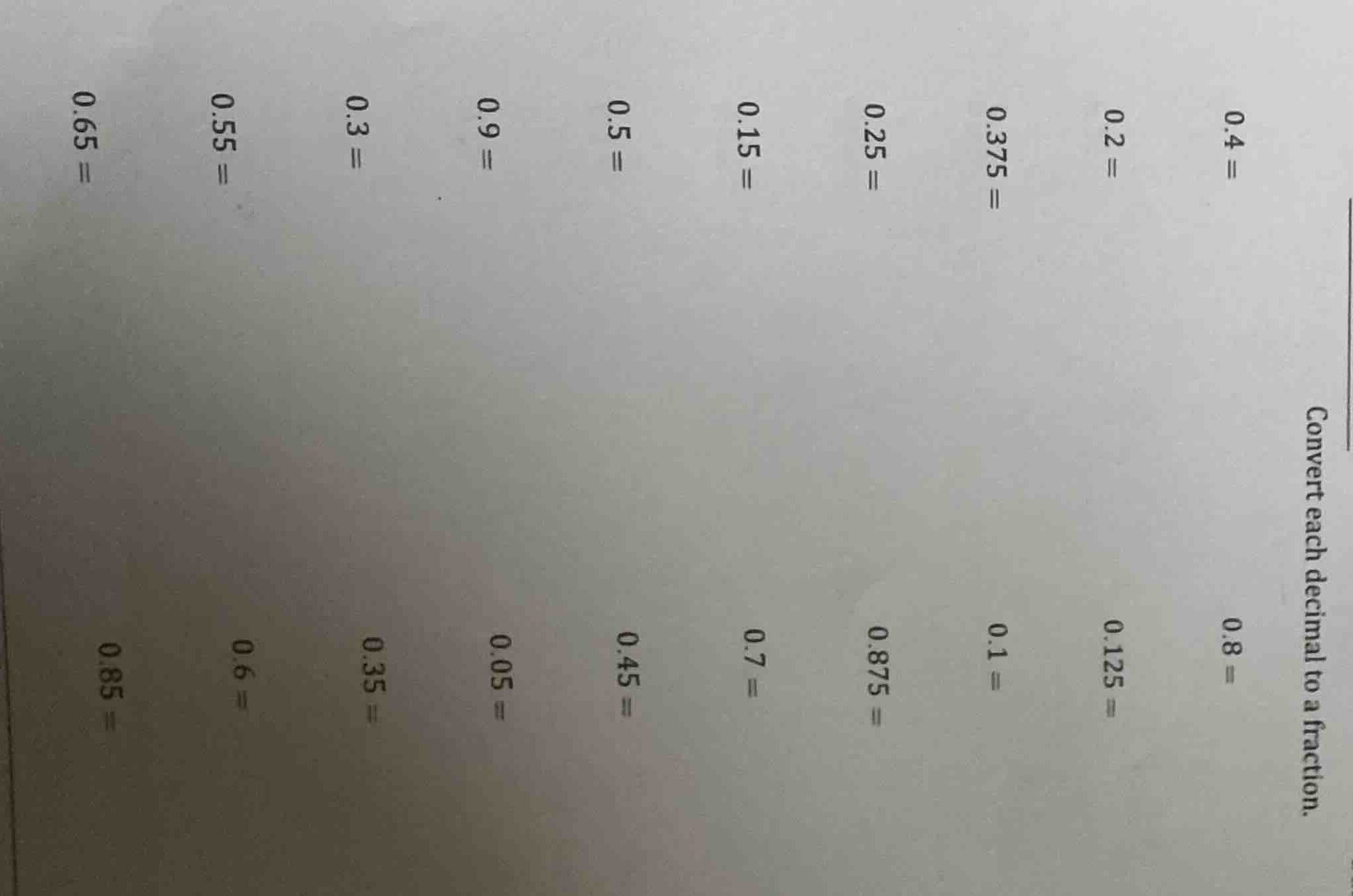 convert each decimal to a fraction. 0.4 = 0.2 = 0.375 = 0.25 = 0.15 = 0…