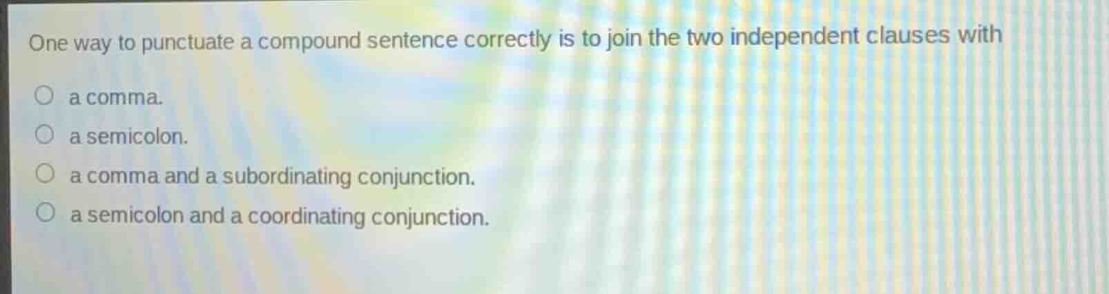 one way to punctuate a compound sentence correctly is to join the two i…