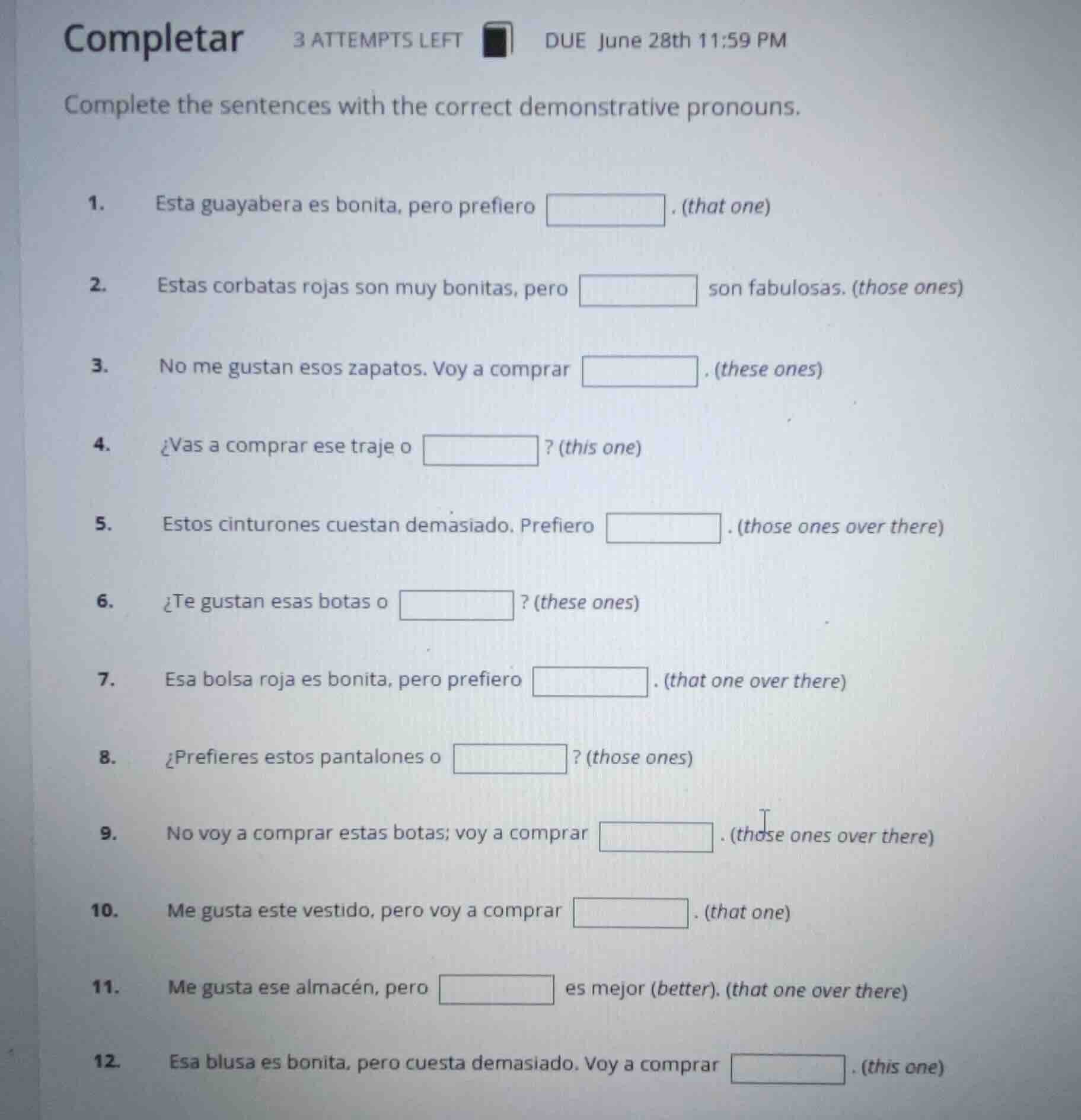 completar complete the sentences with the correct demonstrative pronoun…