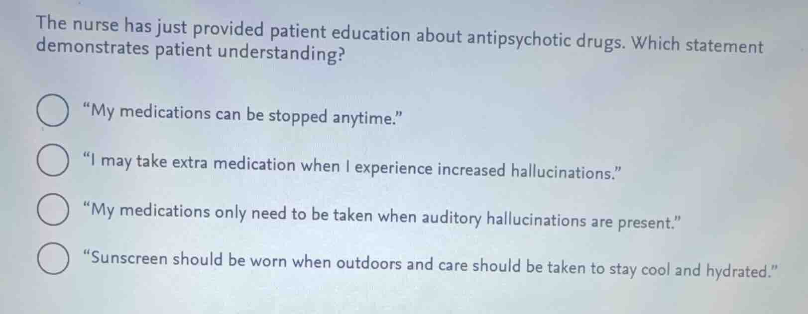 the nurse has just provided patient education about antipsychotic drugs…