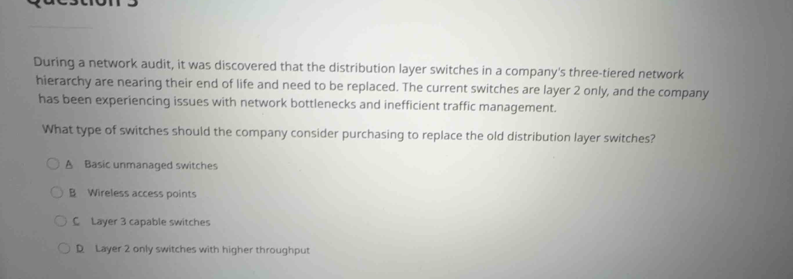during a network audit, it was discovered that the distribution layer s…