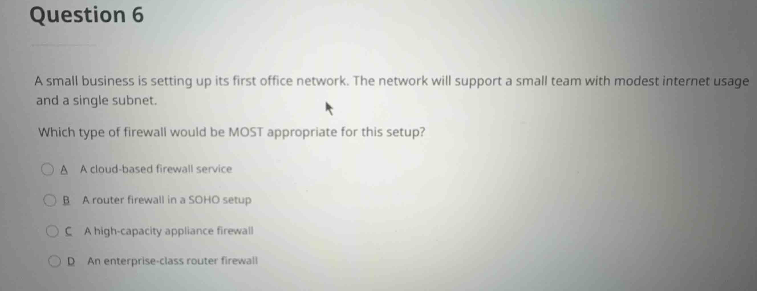 question 6 a small business is setting up its first office network. the…