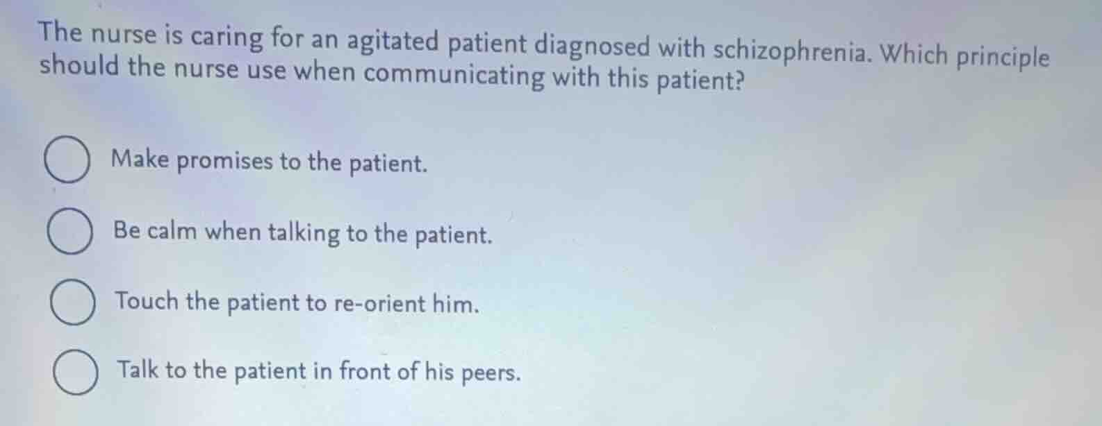 the nurse is caring for an agitated patient diagnosed with schizophreni…