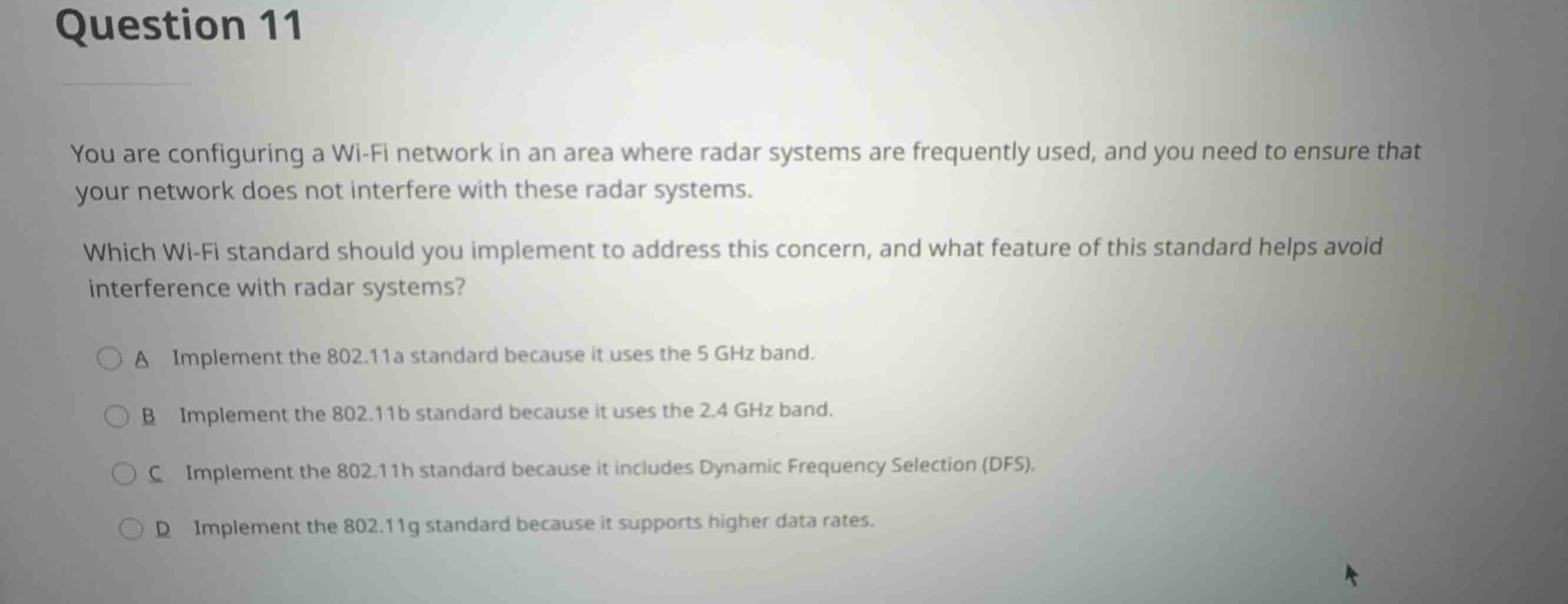 question 11 you are configuring a wi-fi network in an area where radar …