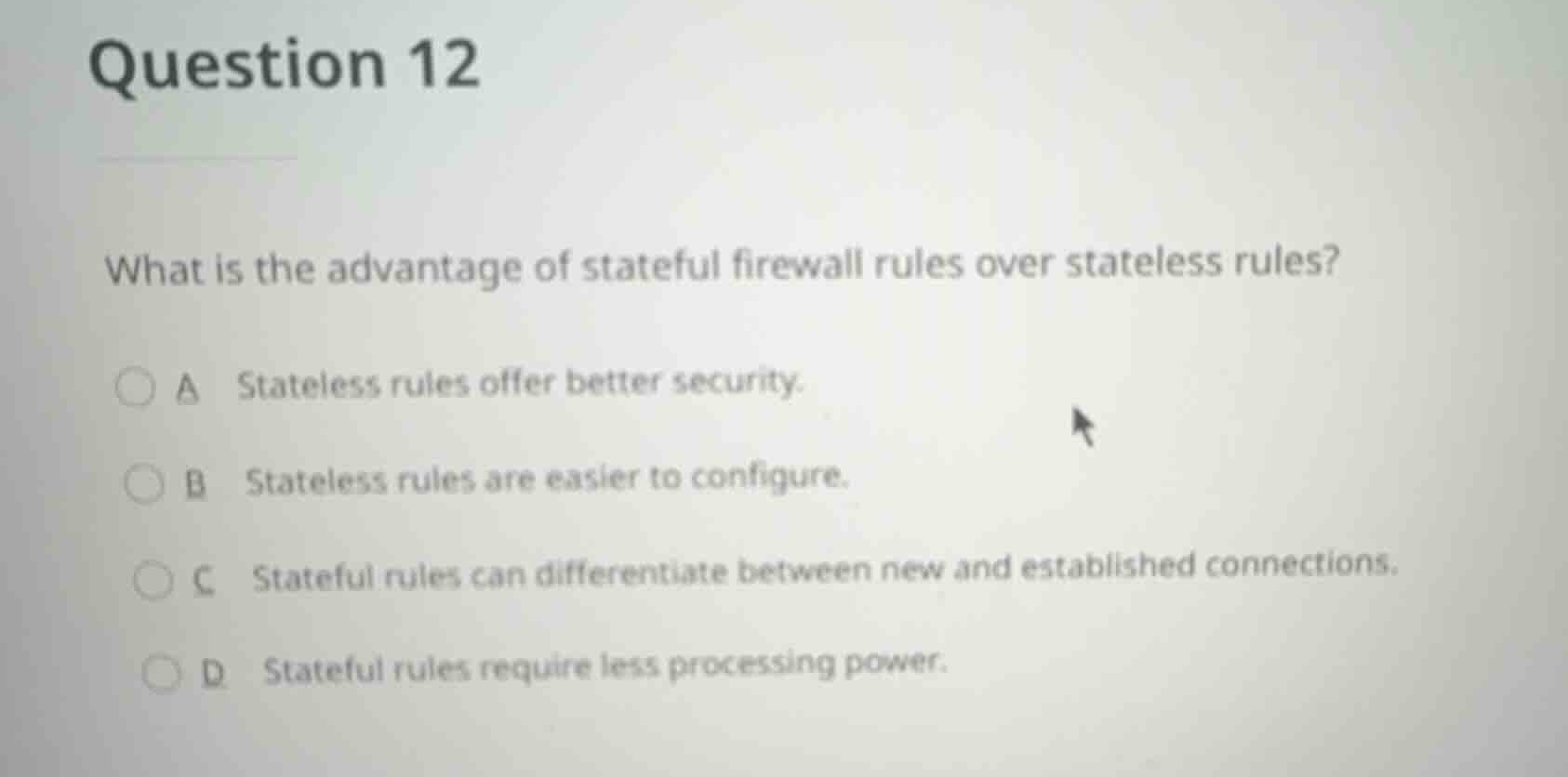 question 12 what is the advantage of stateful firewall rules over state…