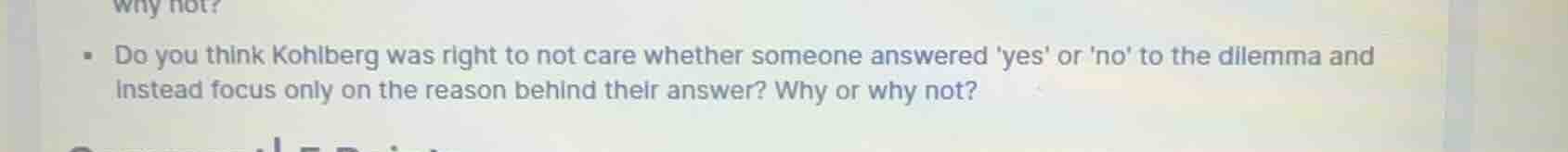 do you think kohlberg was right to not care whether someone answered ye…