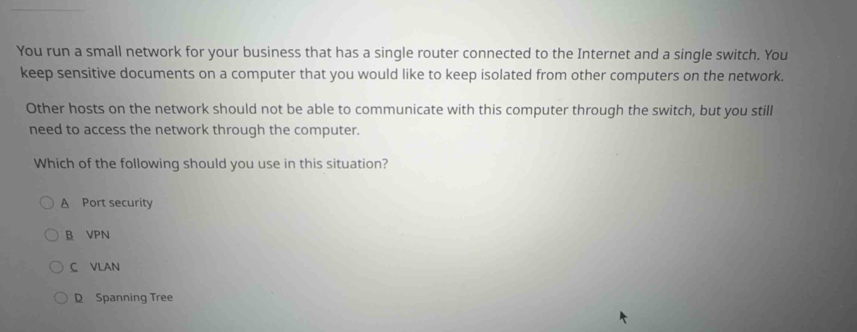 you run a small network for your business that has a single router conn…