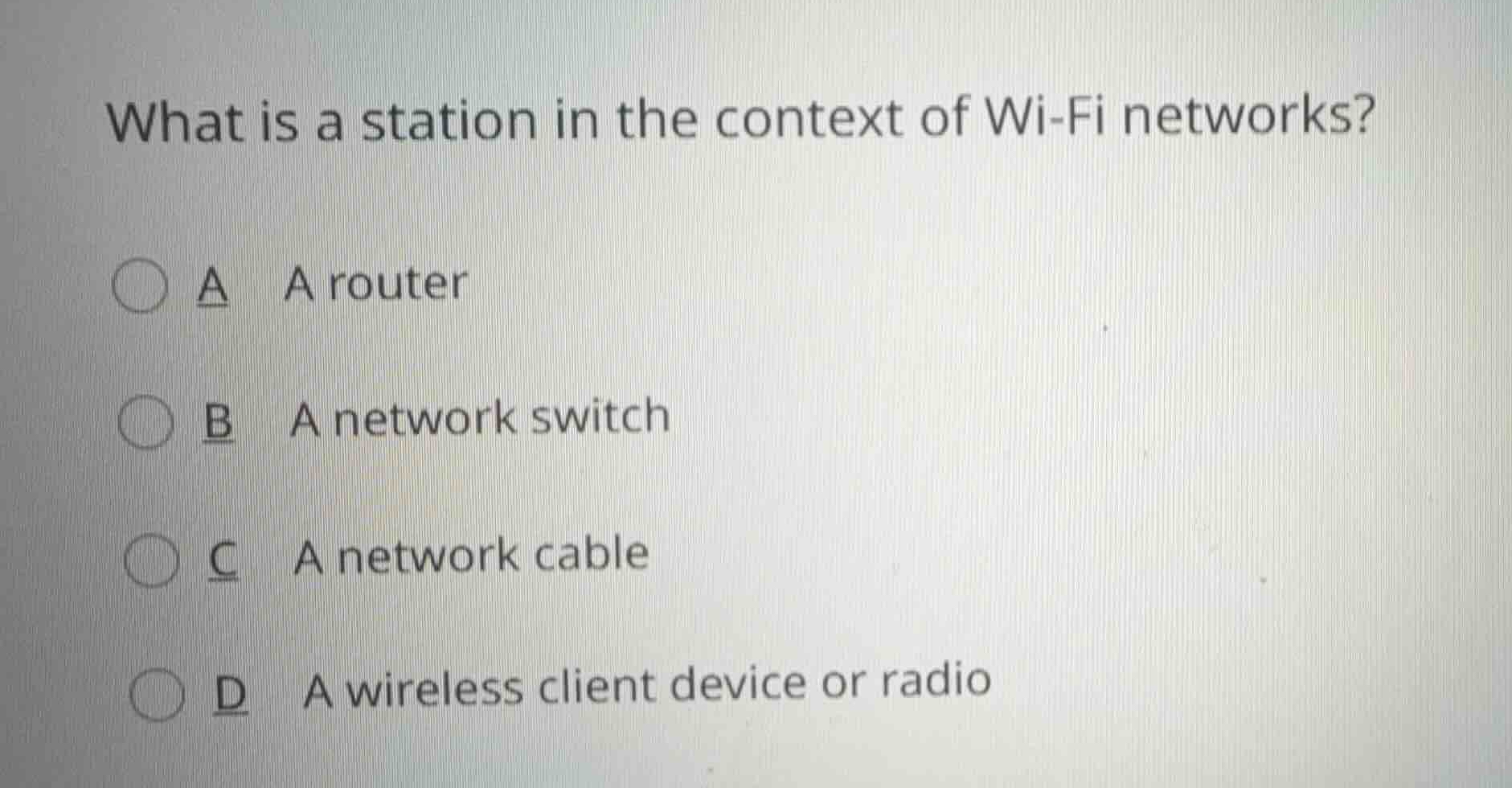 what is a station in the context of wi-fi networks? a a router b a netw…