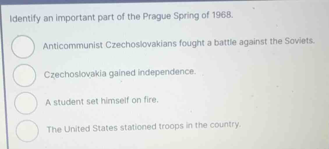 identify an important part of the prague spring of 1968. anticommunist …
