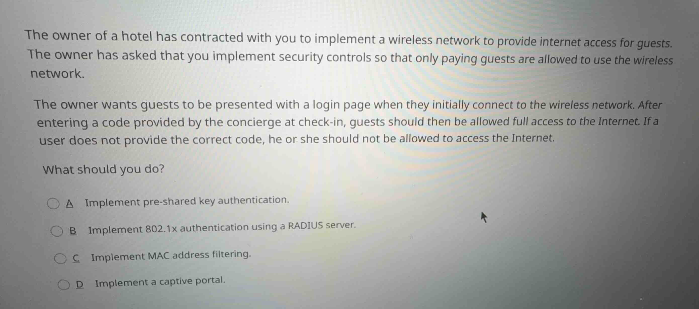 the owner of a hotel has contracted with you to implement a wireless ne…