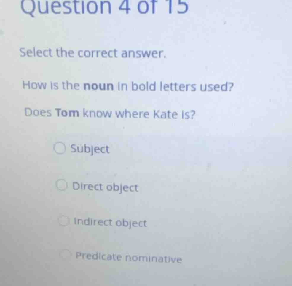 question 4 of 15 select the correct answer. how is the noun in bold let…