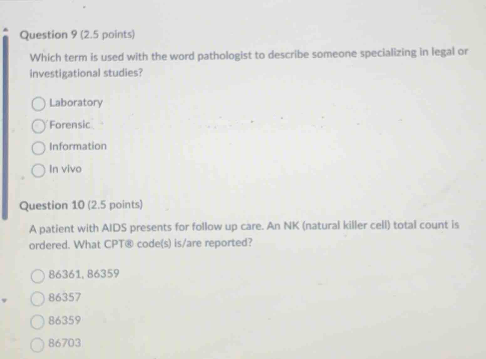 question 9 (2.5 points) which term is used with the word pathologist to…