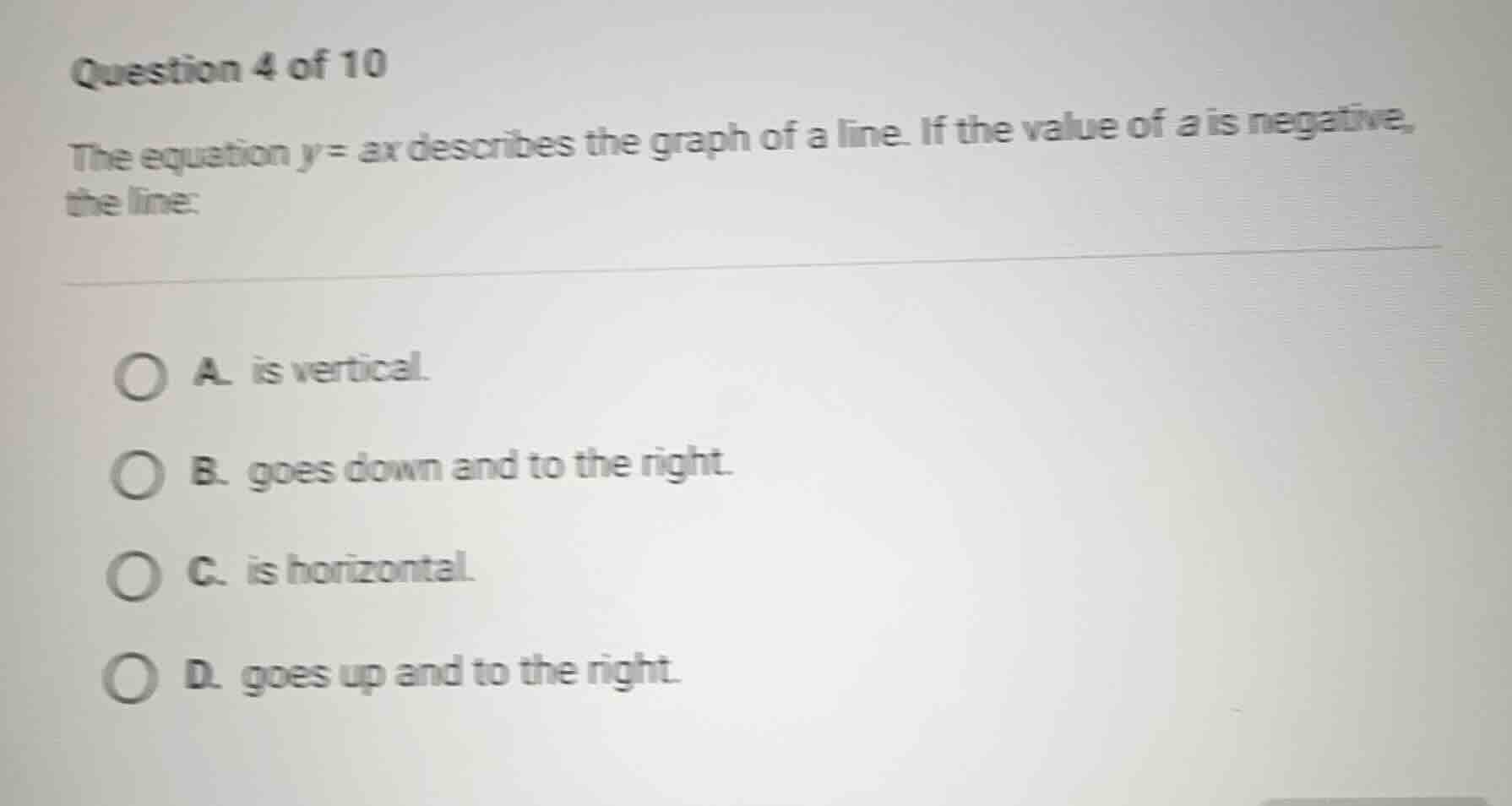 question 4 of 10 the equation \\(y = ax\\) describes the graph of a lin…