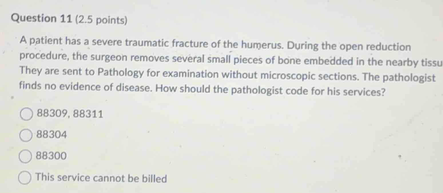 question 11 (2.5 points) a patient has a severe traumatic fracture of t…