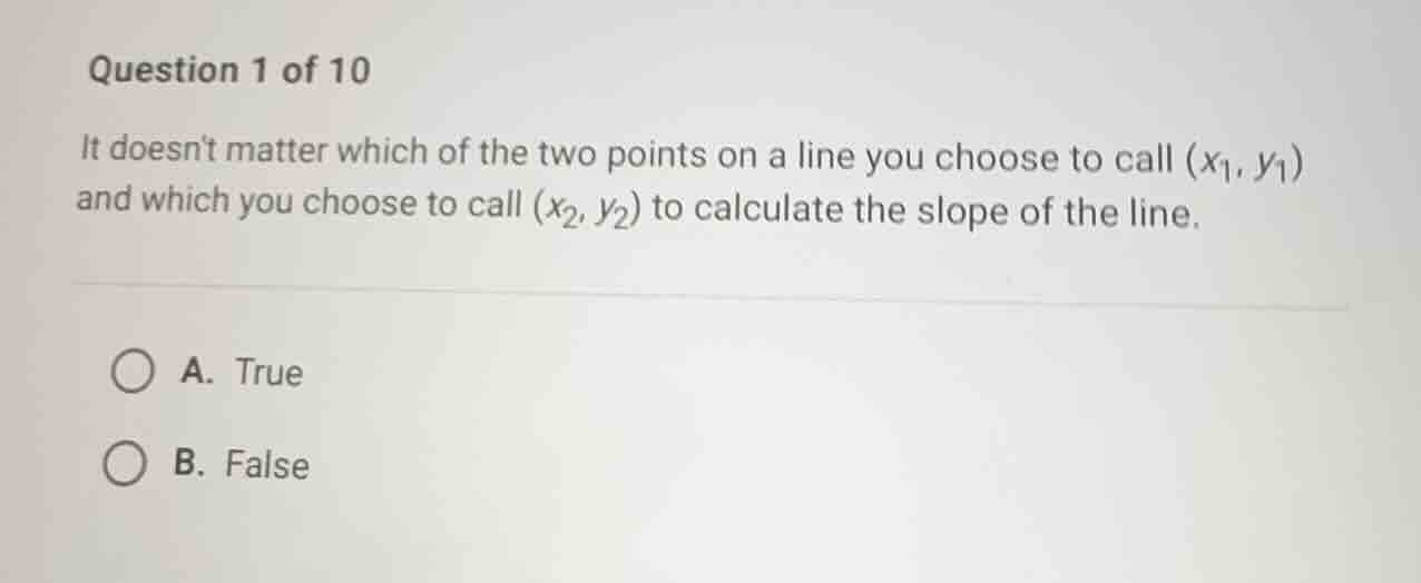 question 1 of 10 it doesnt matter which of the two points on a line you…