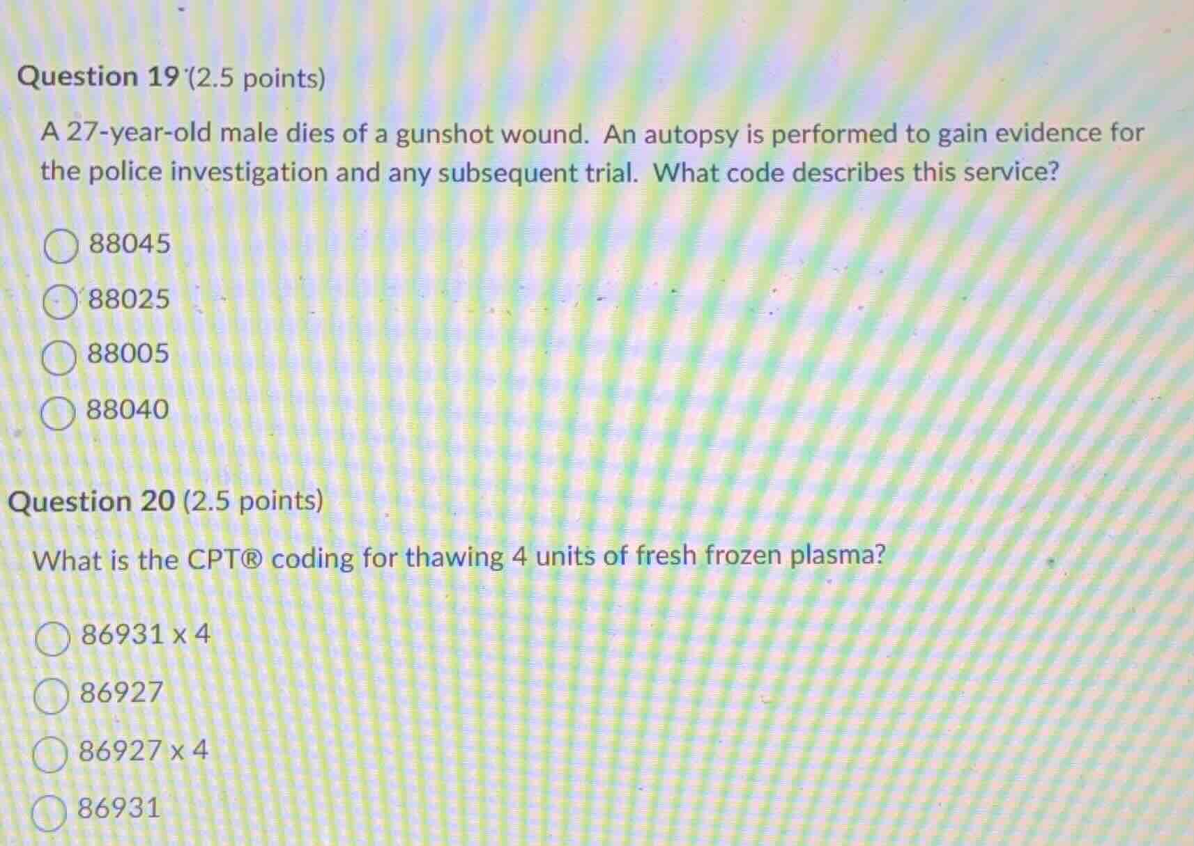 question 19 (2.5 points) a 27-year-old male dies of a gunshot wound. an…