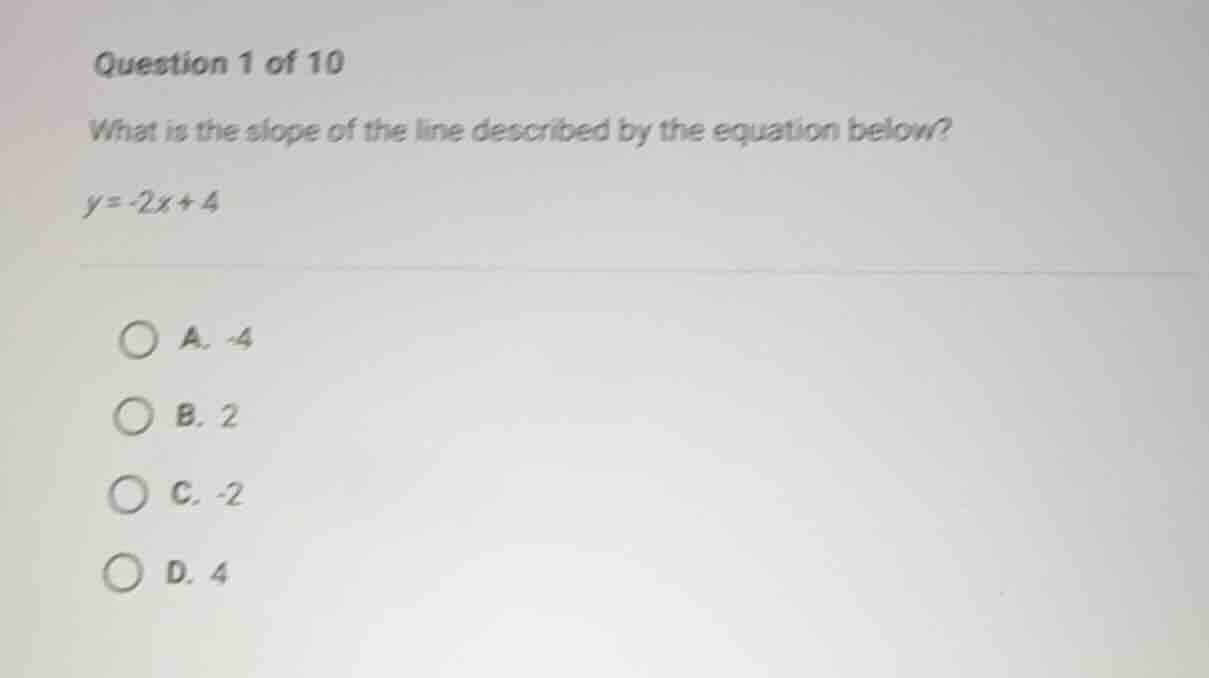 question 1 of 10 what is the slope of the line described by the equatio…