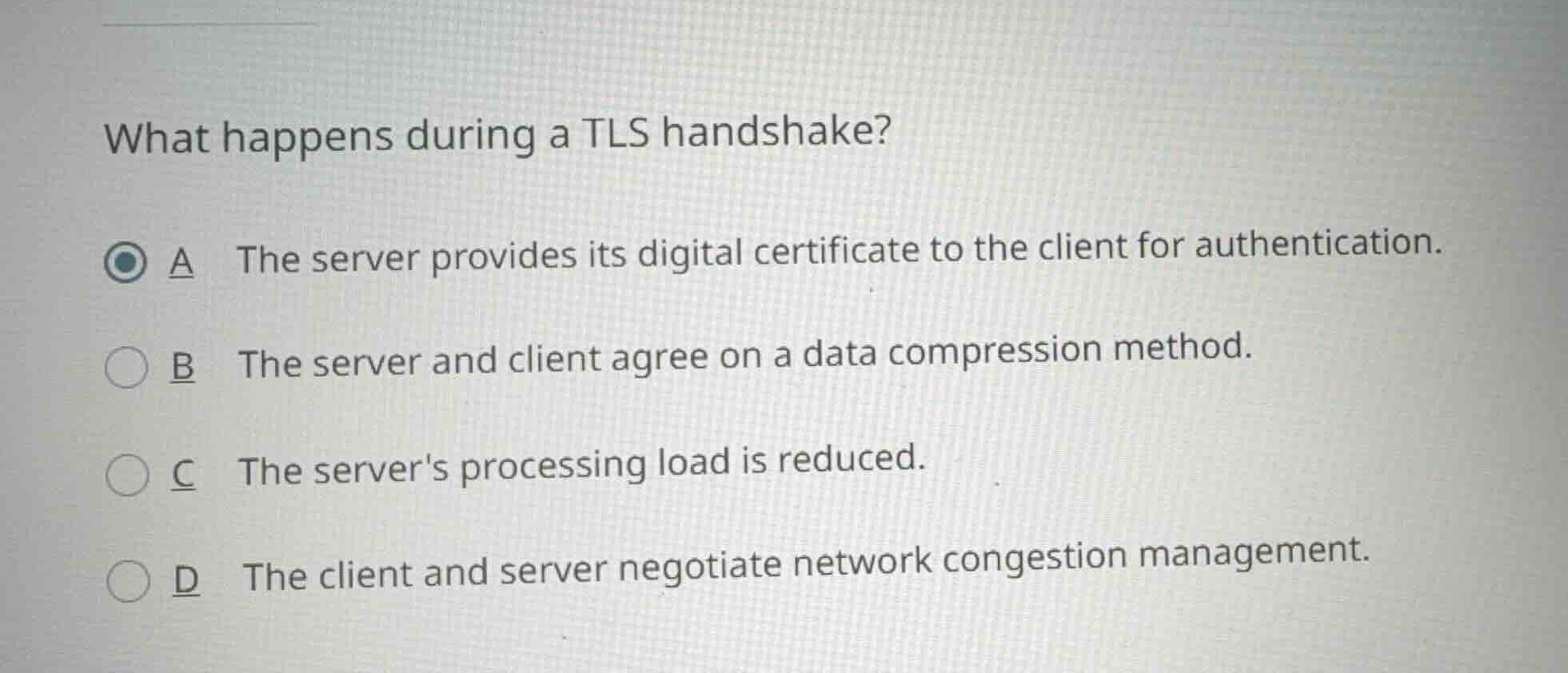 what happens during a tls handshake? a the server provides its digital …