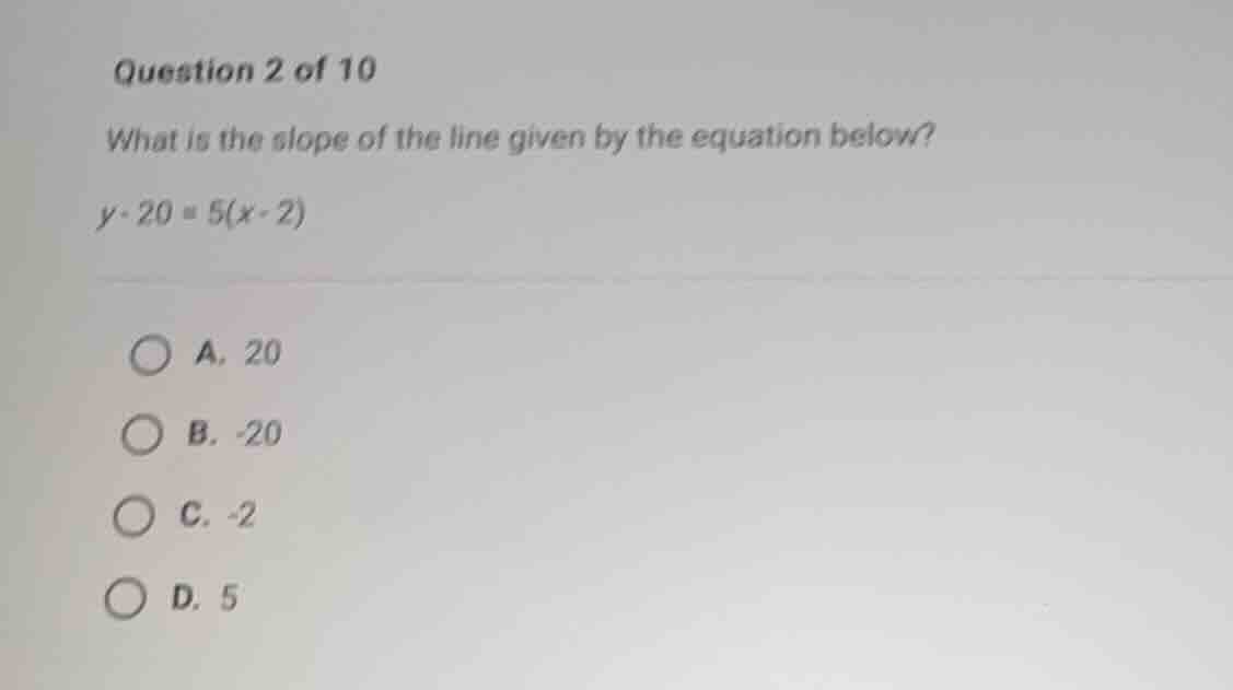 question 2 of 10 what is the slope of the line given by the equation be…