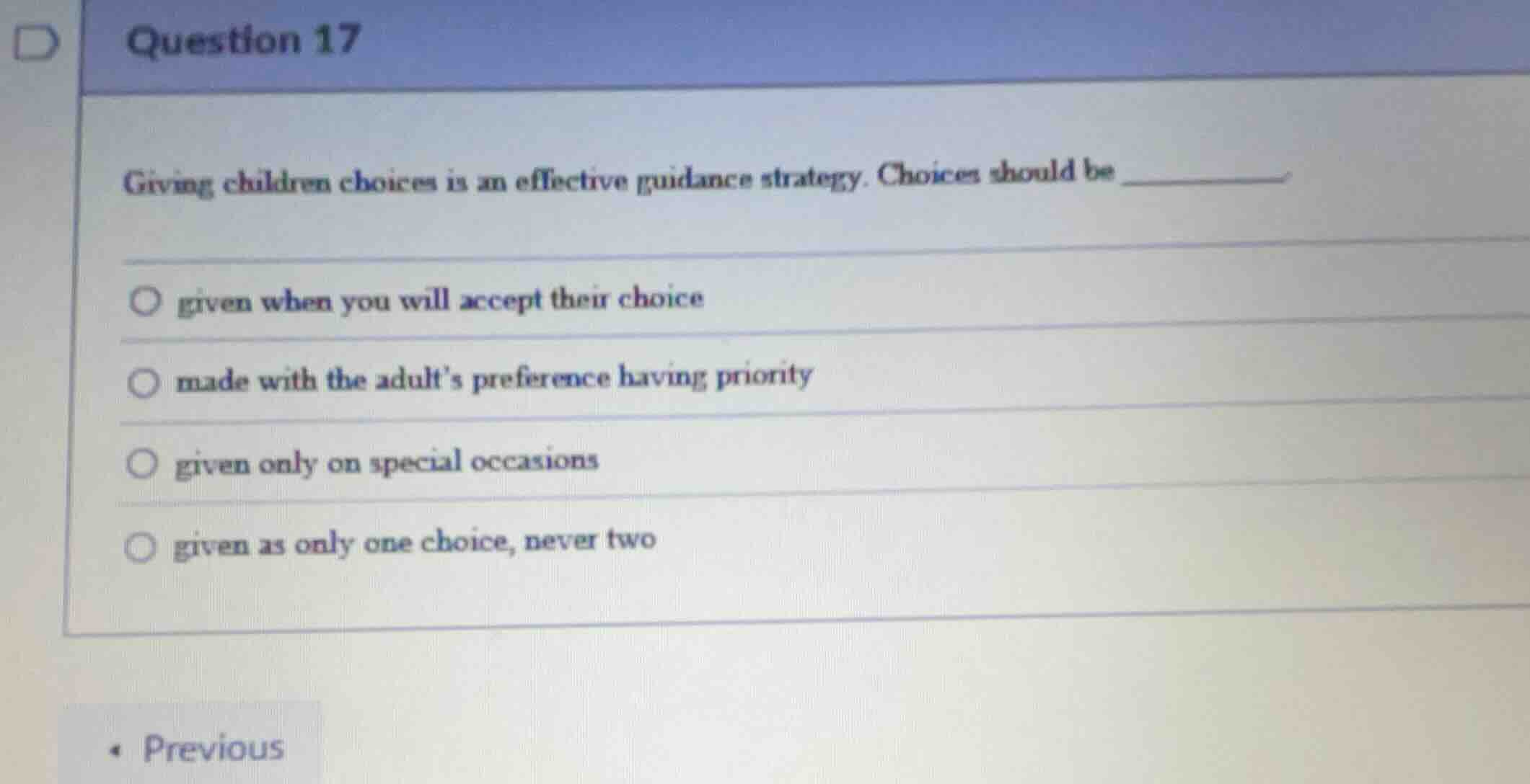 question 17 giving children choices is an effective guidance strategy. …