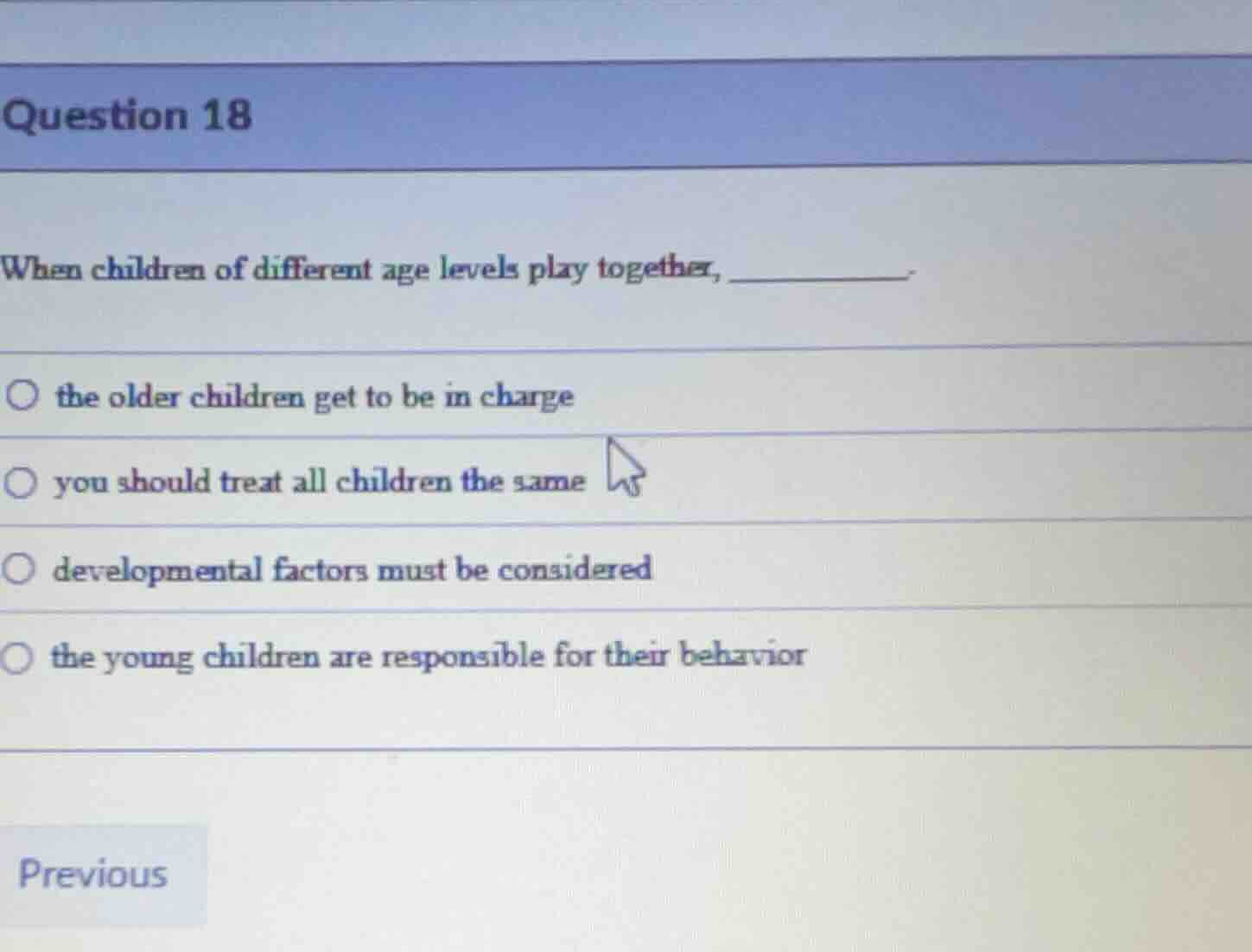question 18 when children of different age levels play together, ______…