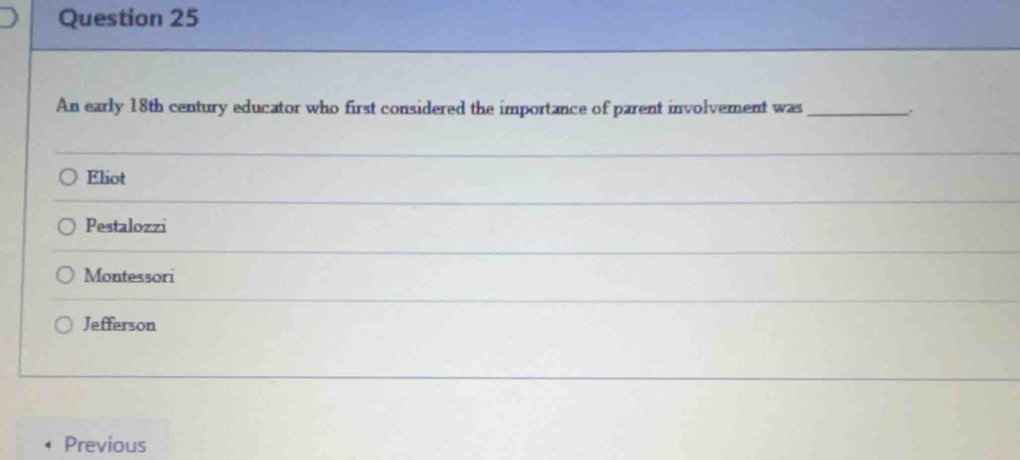 question 25 an early 18th century educator who first considered the imp…