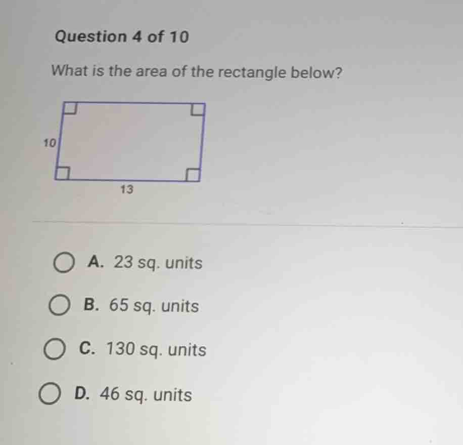 question 4 of 10 what is the area of the rectangle below? a. 23 sq. uni…