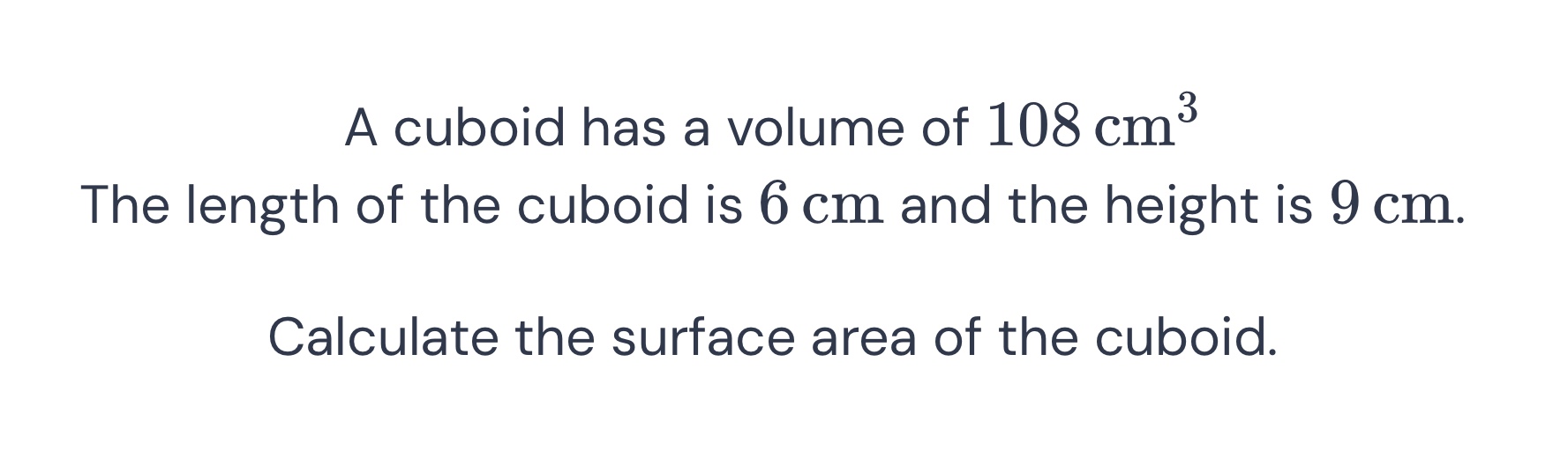 a cuboid has a volume of (108\text{ cm}^3) the length of the cuboid is …