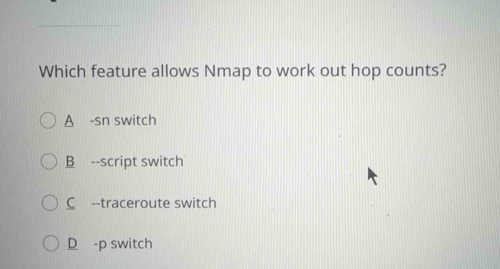which feature allows nmap to work out hop counts? a -sn switch b --scri…