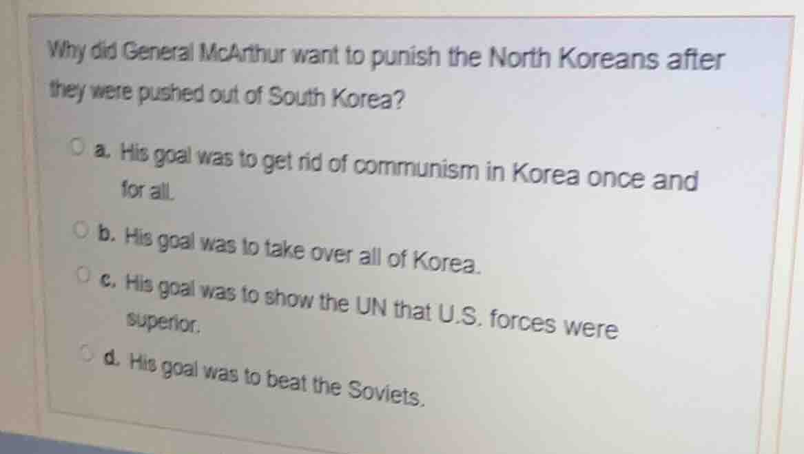 why did general mcarthur want to punish the north koreans after they we…