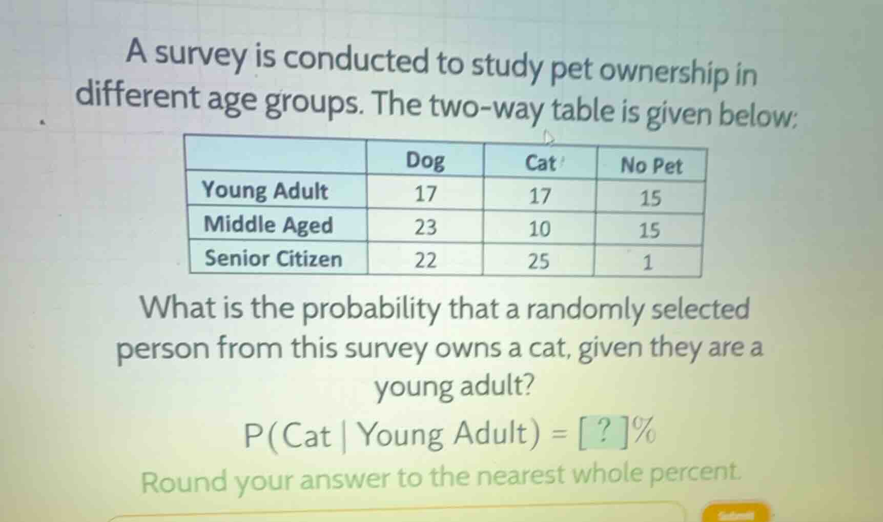a survey is conducted to study pet ownership in different age groups. t…