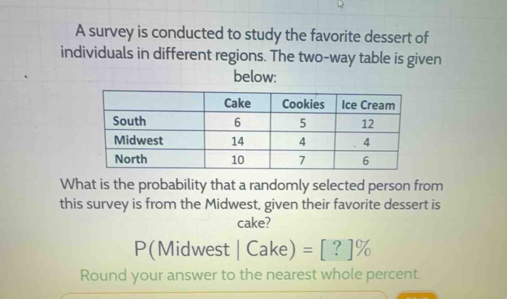 a survey is conducted to study the favorite dessert of individuals in d…