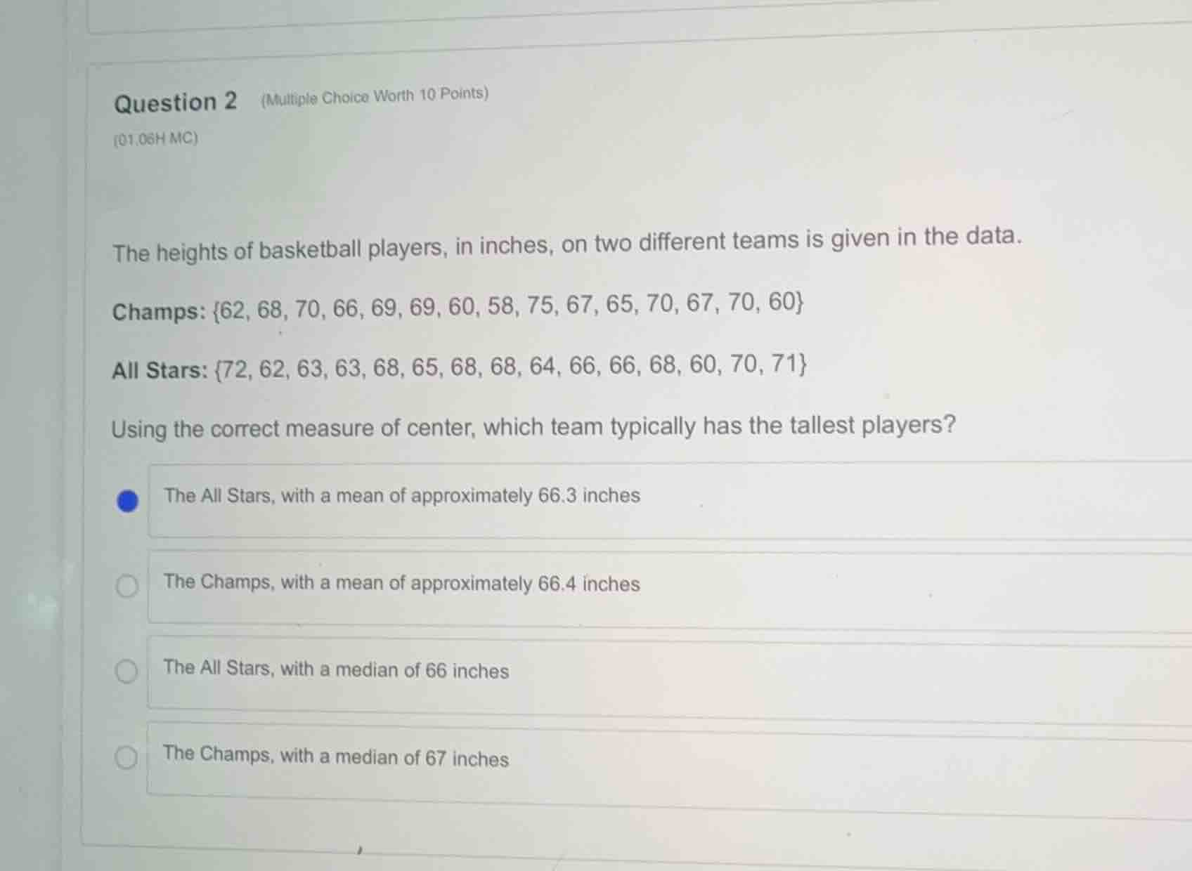 question 2 (multiple choice worth 10 points) (01.06h mc) the heights of…