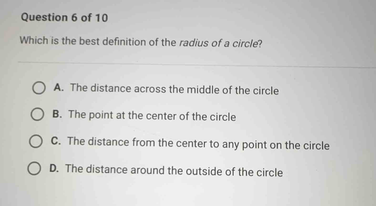 question 6 of 10 which is the best definition of the radius of a circle…