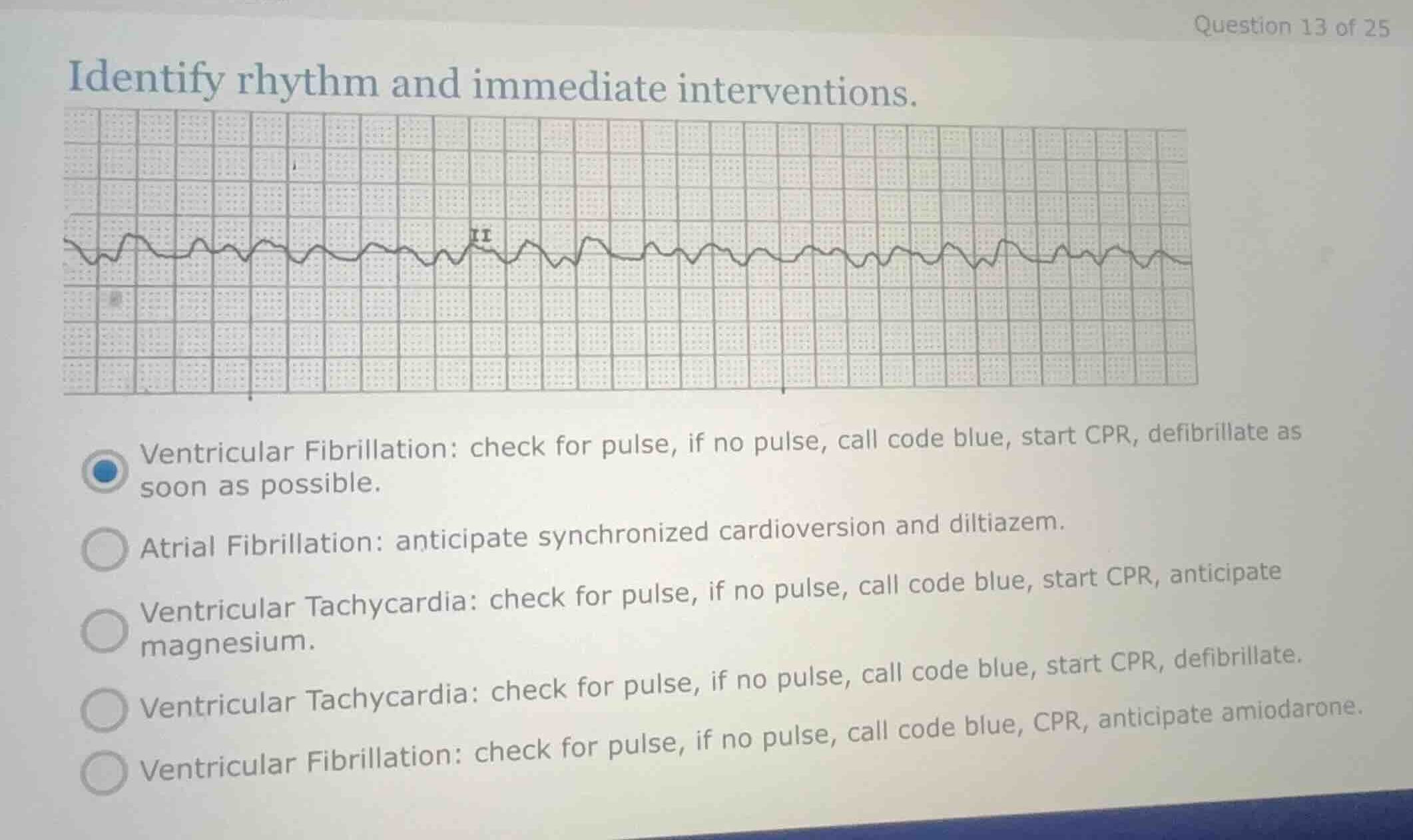 identify rhythm and immediate interventions. ventricular fibrillation: …