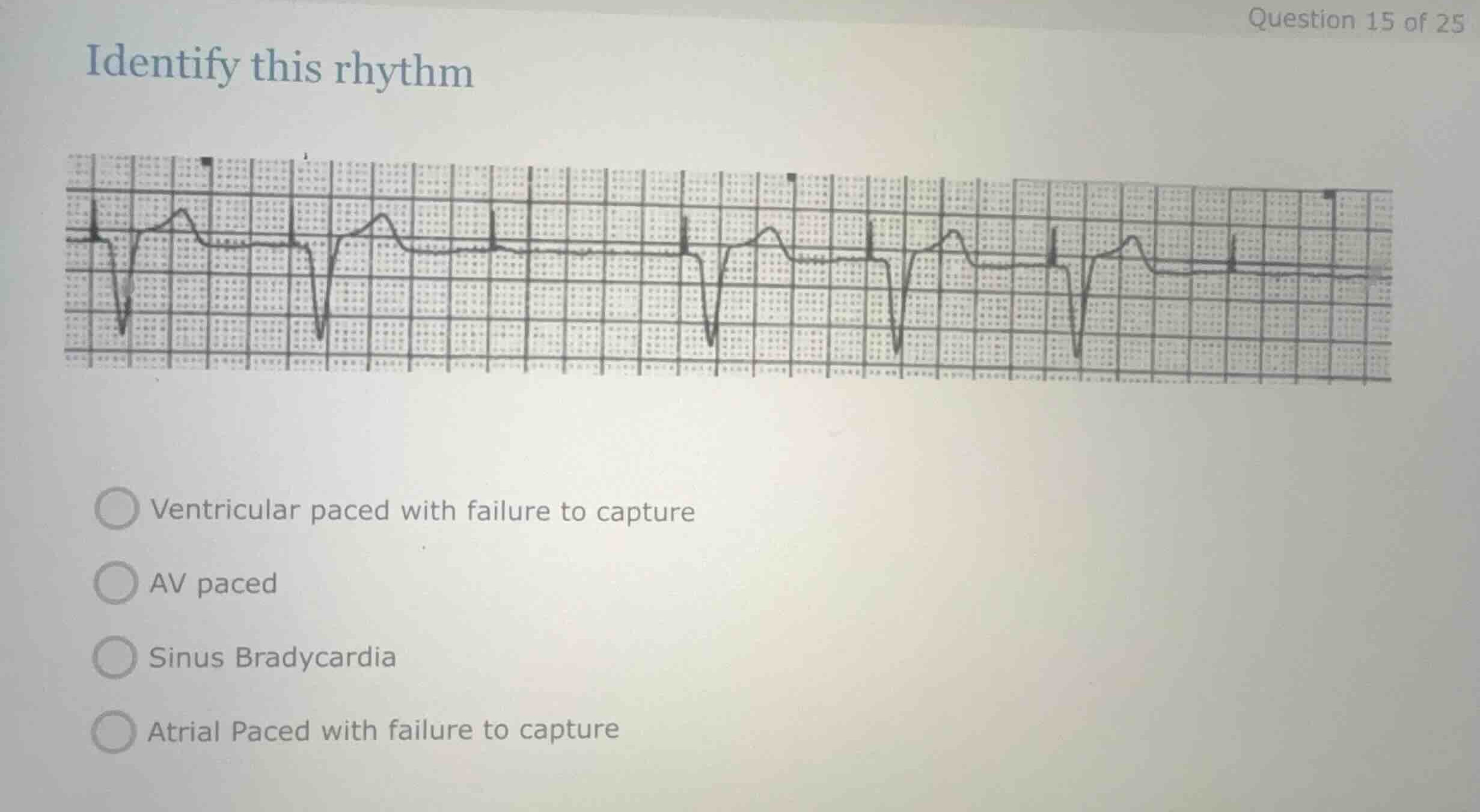 identify this rhythm ventricular paced with failure to capture av paced…