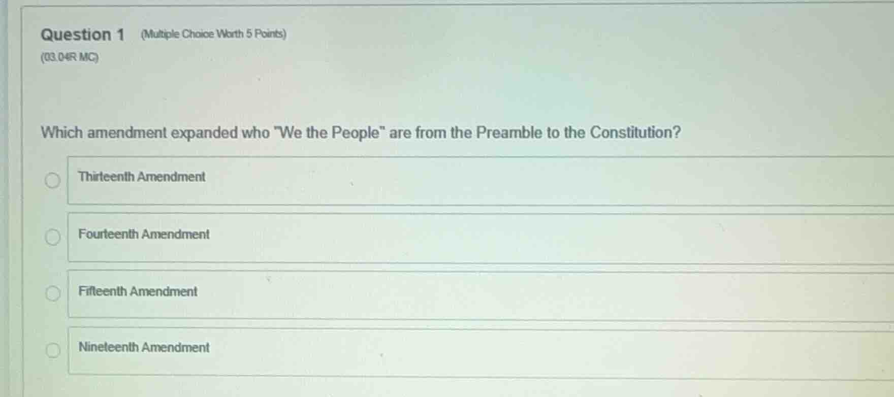 question 1 (multiple choice worth 5 points) (03.04r mc) which amendment…