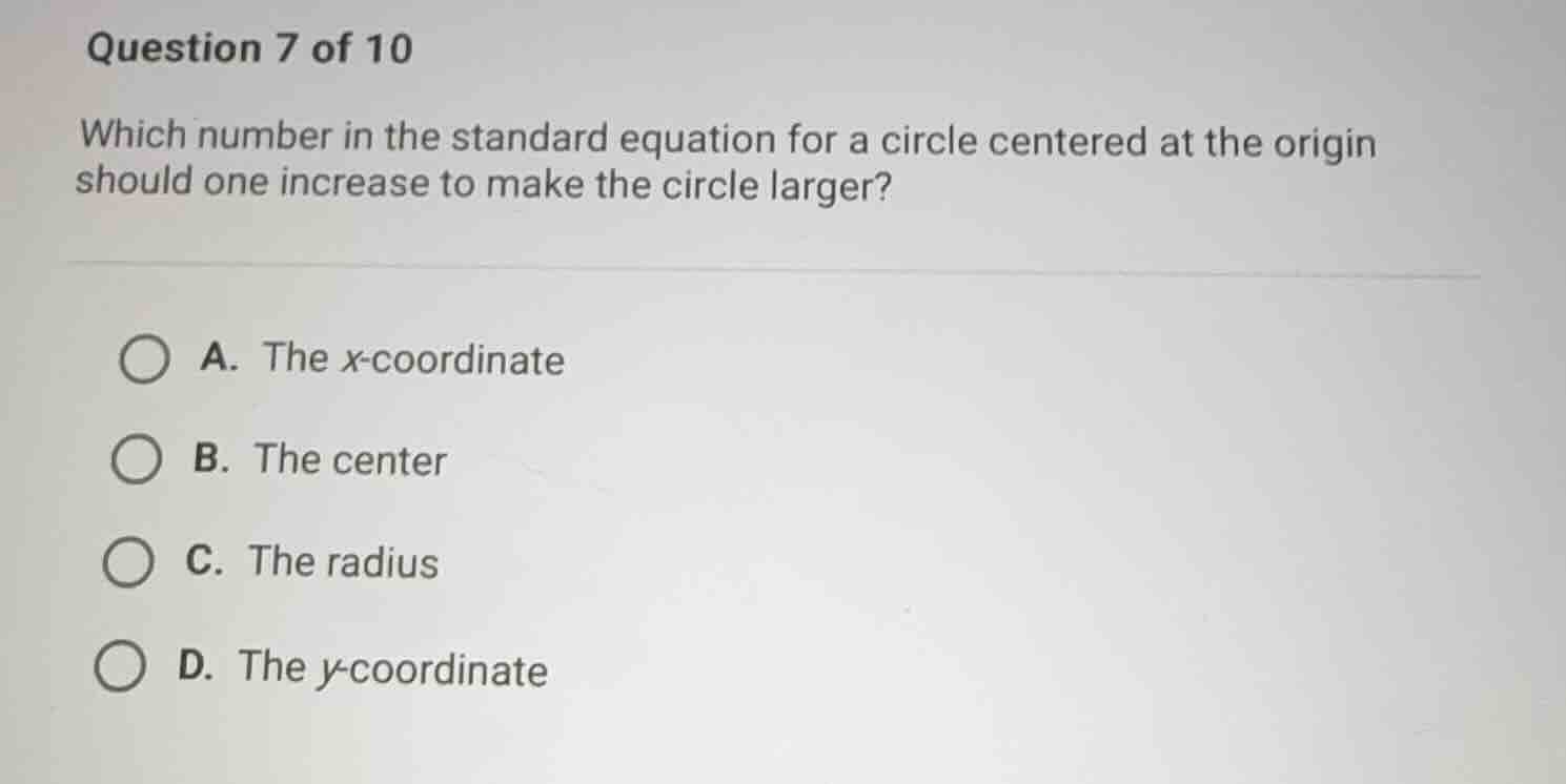 question 7 of 10 which number in the standard equation for a circle cen…