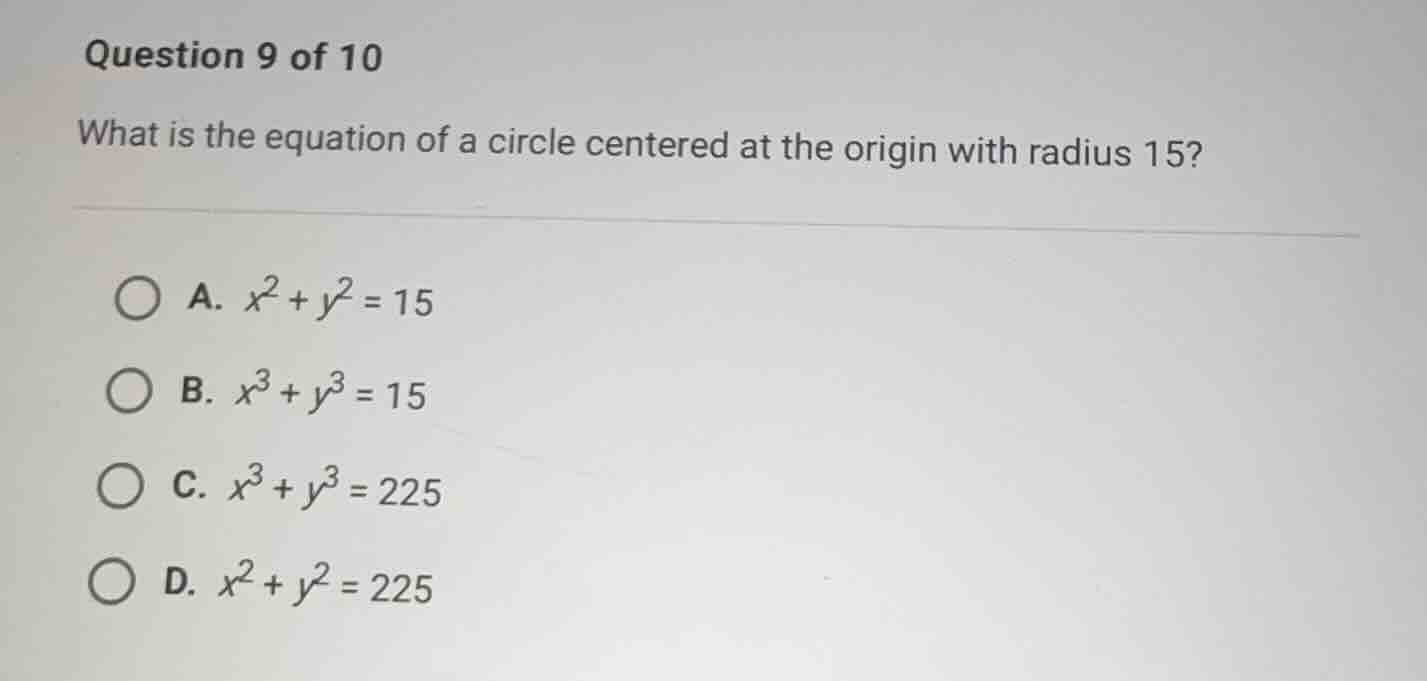 question 9 of 10 what is the equation of a circle centered at the origi…