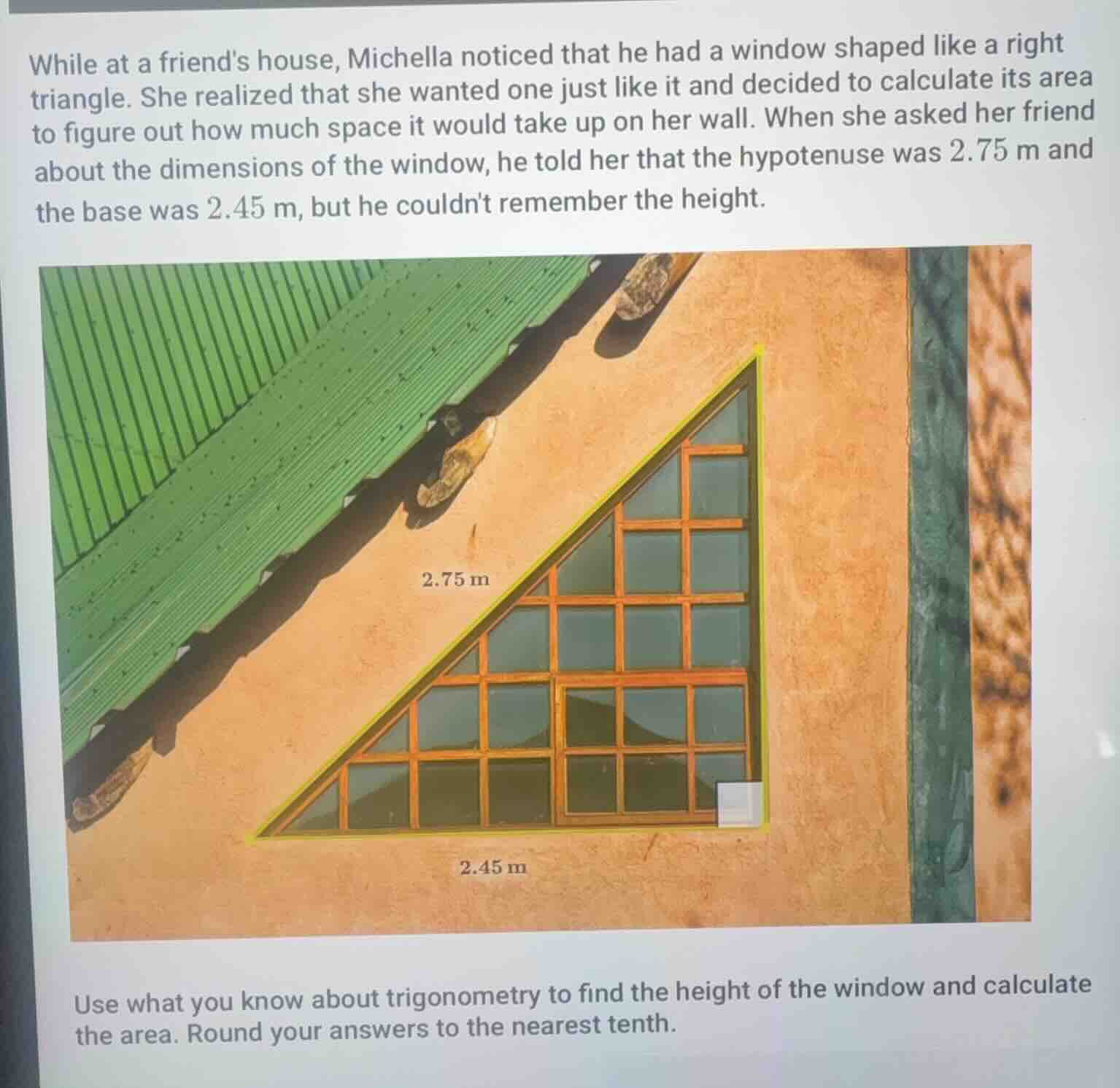 while at a friends house, michella noticed that he had a window shaped …