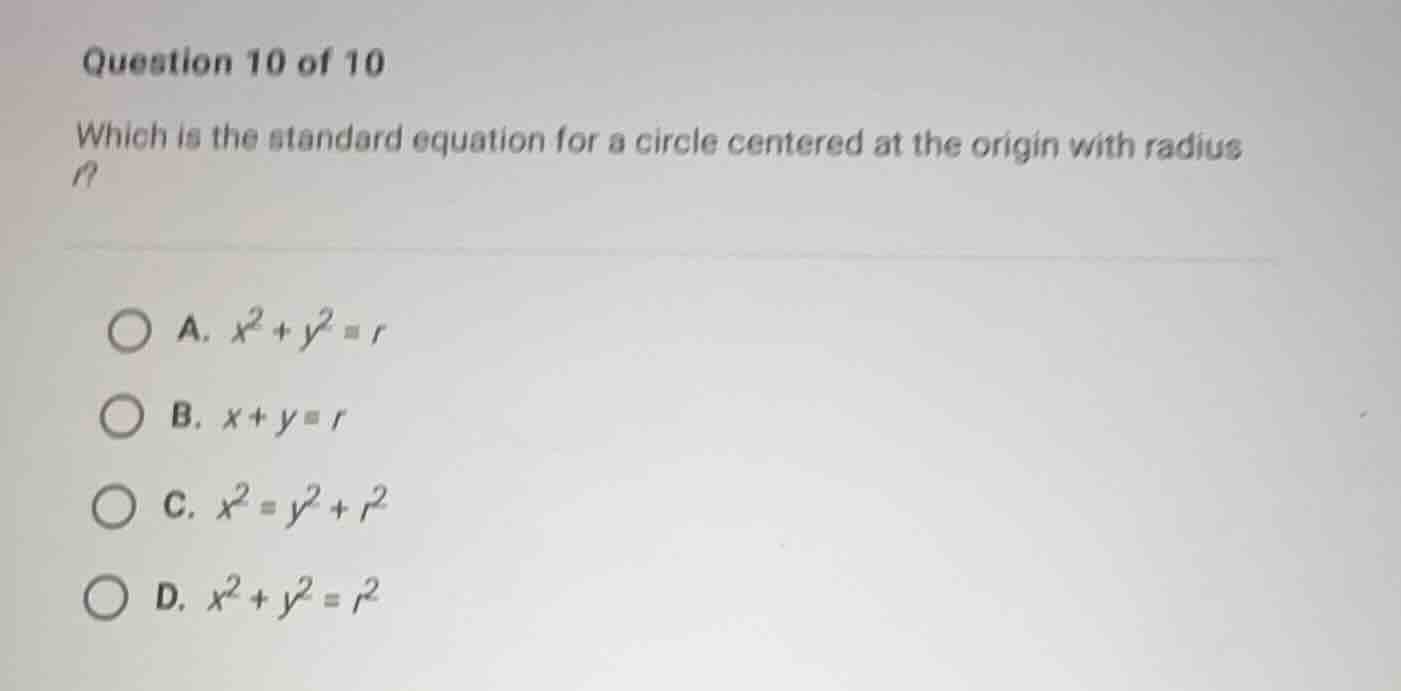 question 10 of 10 which is the standard equation for a circle centered …